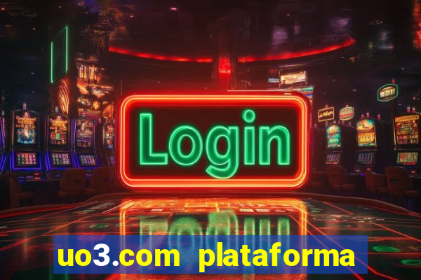 uo3.com plataforma de jogos