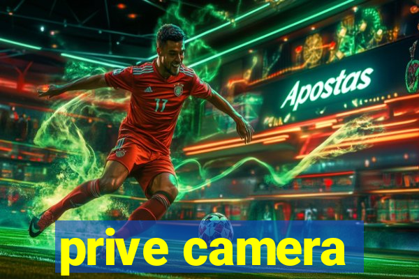 prive camera