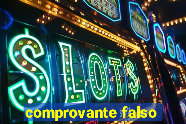 comprovante falso