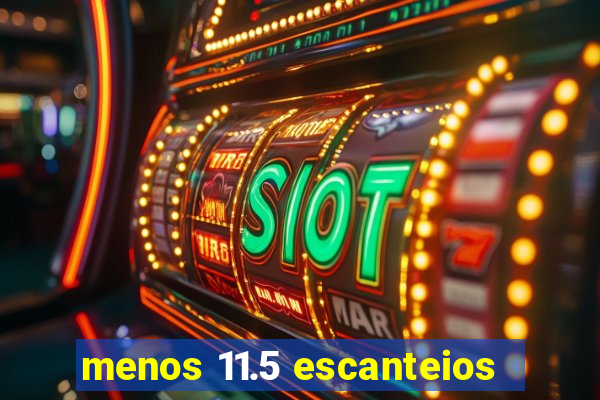 menos 11.5 escanteios