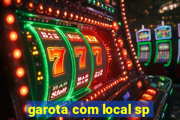 garota com local sp