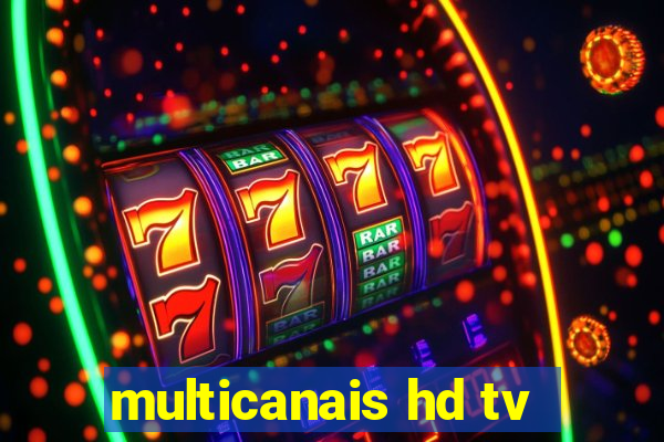 multicanais hd tv