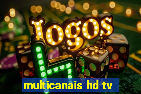 multicanais hd tv