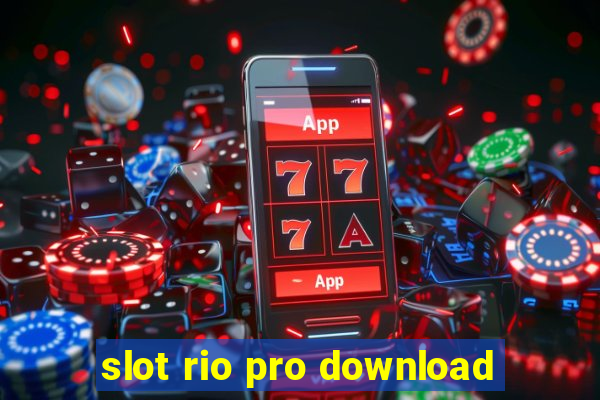 slot rio pro download