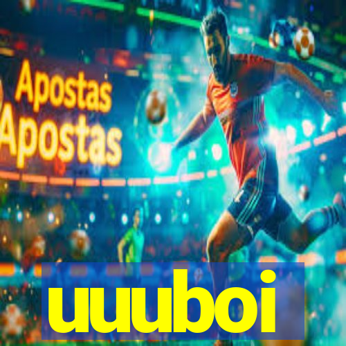uuuboi