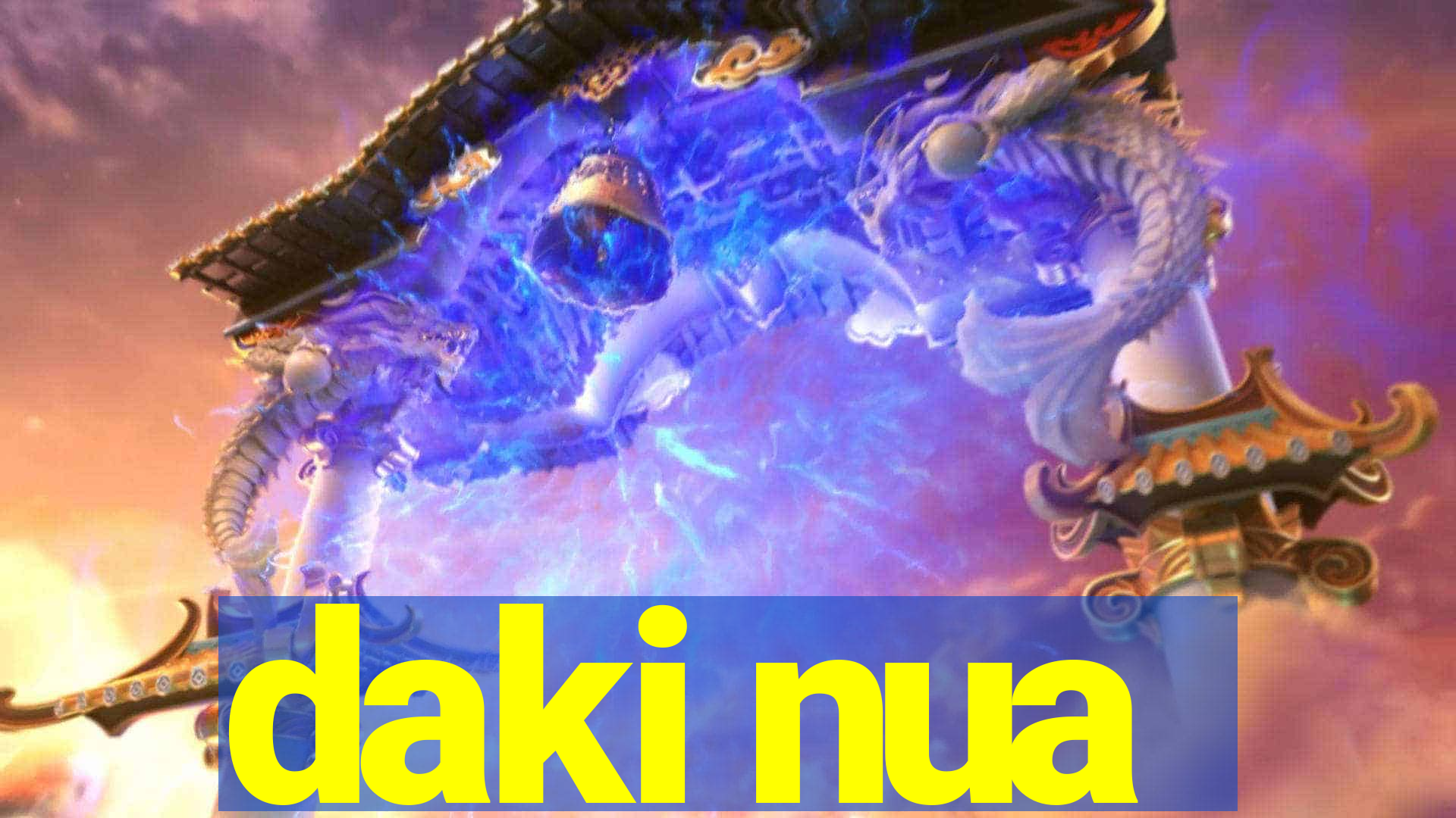 daki nua