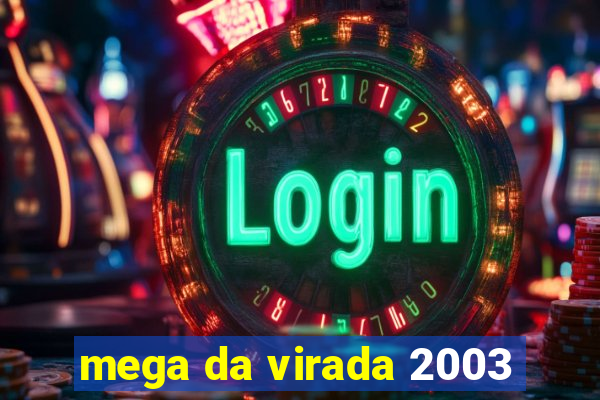 mega da virada 2003