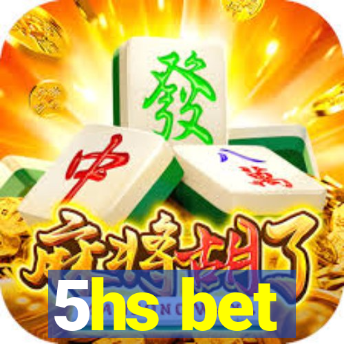 5hs bet