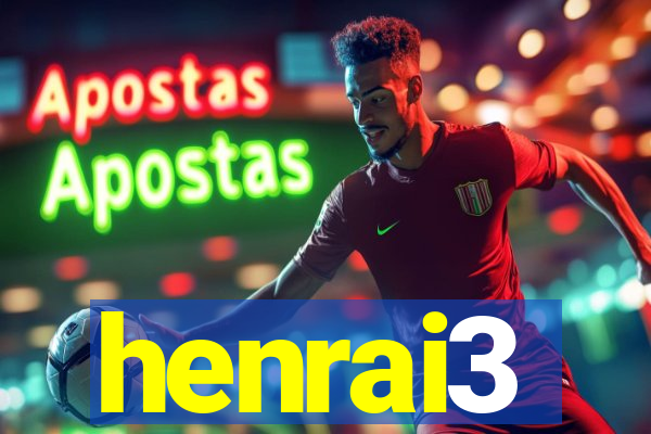 henrai3