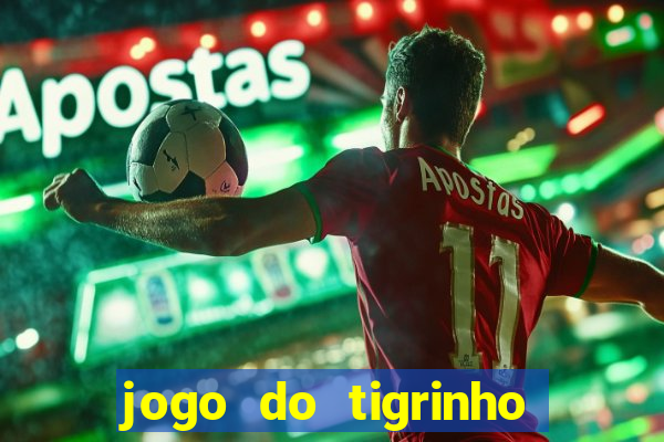 jogo do tigrinho teste gratis