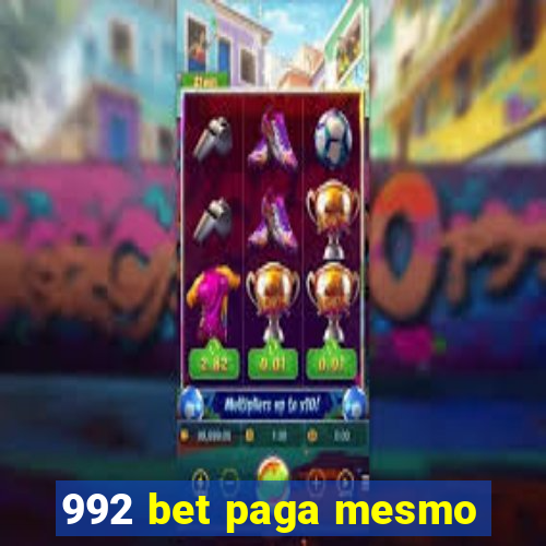 992 bet paga mesmo