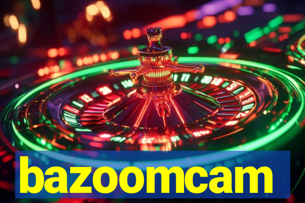 bazoomcam