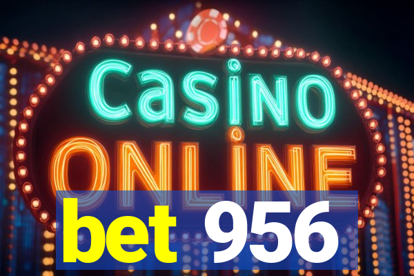 bet 956