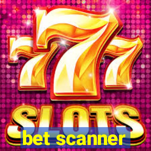 bet scanner