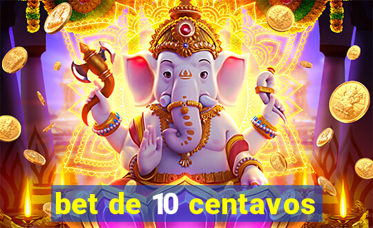 bet de 10 centavos