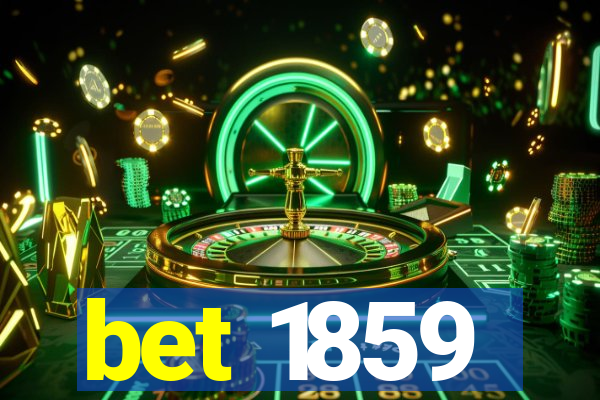 bet 1859