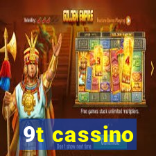 9t cassino