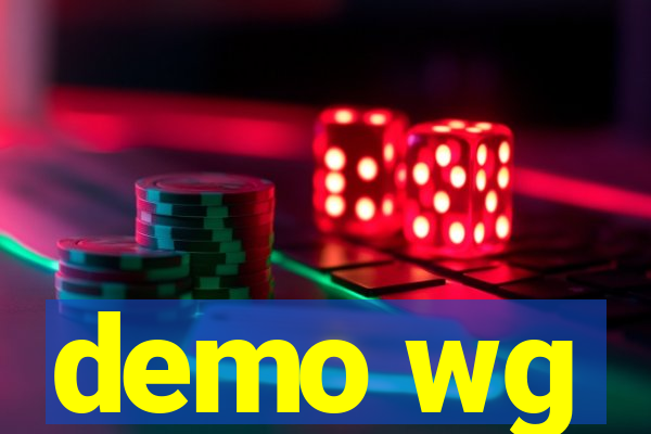 demo wg