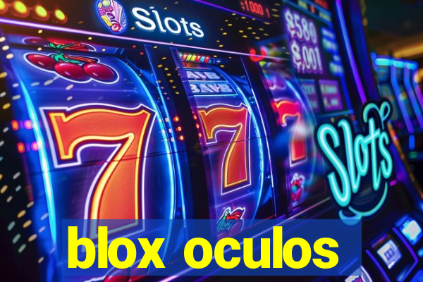 blox oculos