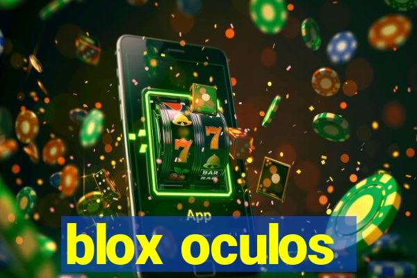 blox oculos