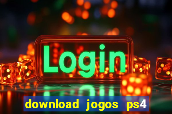 download jogos ps4 pkg pt-br