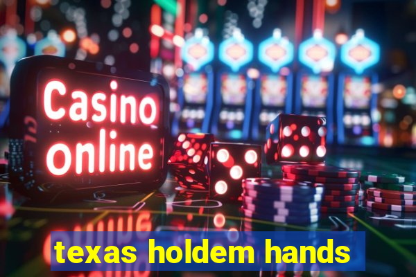 texas holdem hands