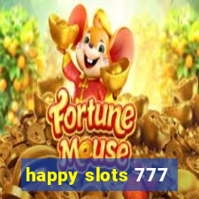 happy slots 777