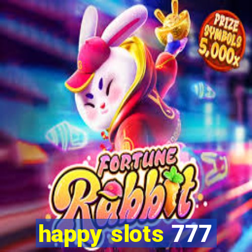 happy slots 777