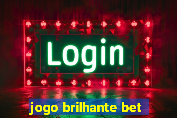 jogo brilhante bet