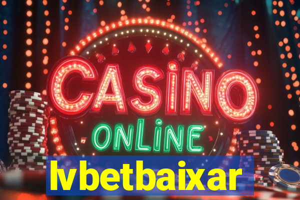 lvbetbaixar