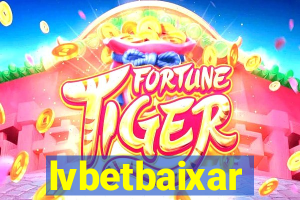 lvbetbaixar