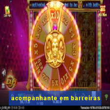 acompanhante em barreiras