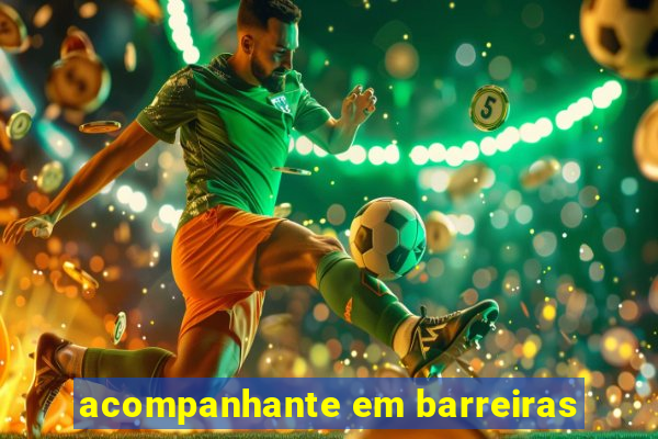 acompanhante em barreiras