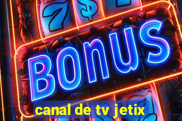 canal de tv jetix