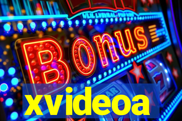 xvideoa