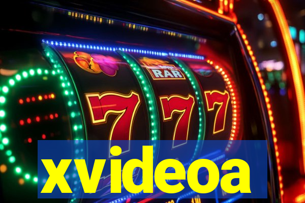 xvideoa