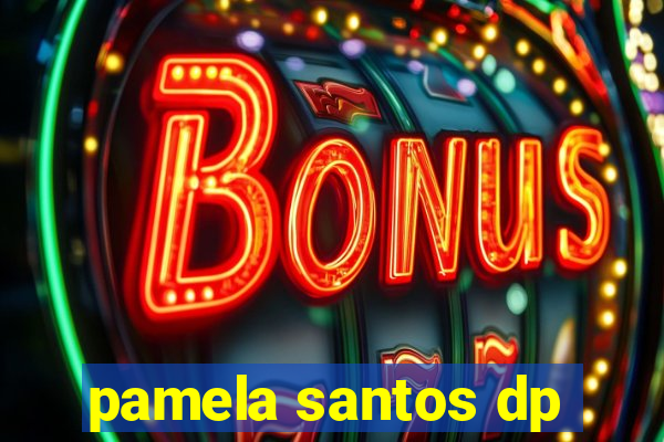 pamela santos dp