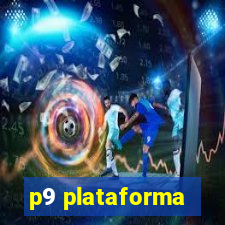 p9 plataforma