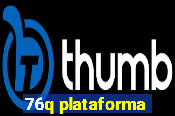 76q plataforma