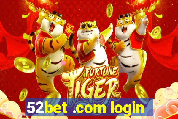 52bet .com login