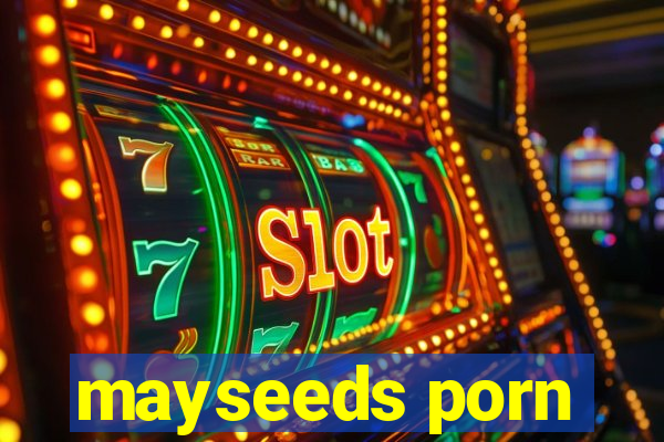 mayseeds porn