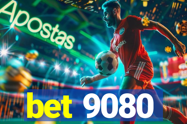 bet 9080