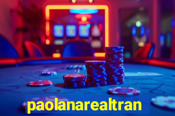 paolanarealtrans