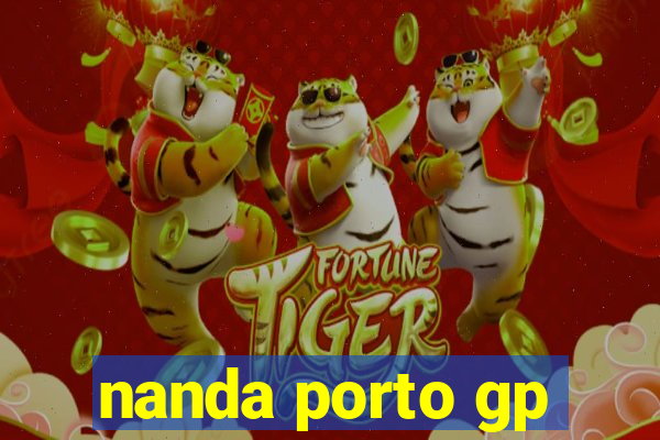 nanda porto gp