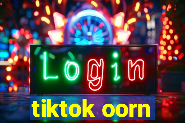 tiktok oorn