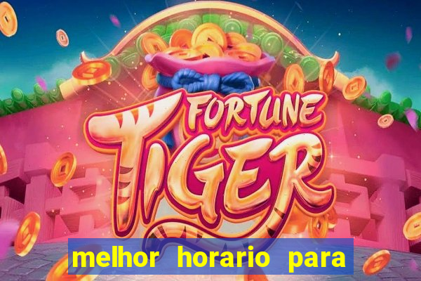 melhor horario para jogar spicy bet