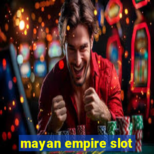 mayan empire slot