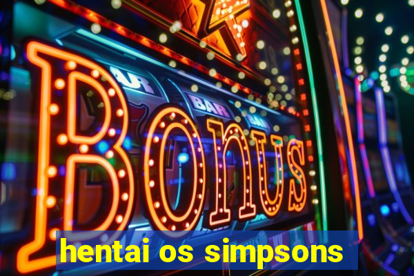 hentai os simpsons