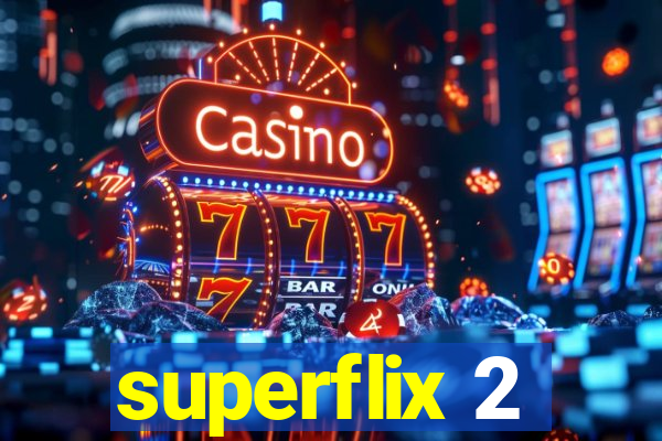 superflix 2