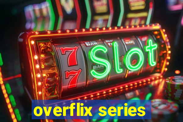 overflix series